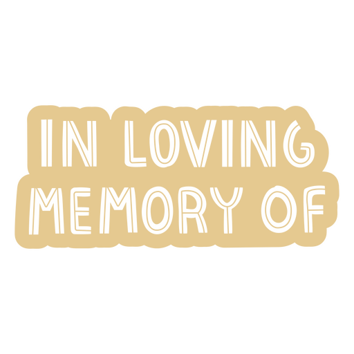 Loving memory monochromatic quote PNG Design