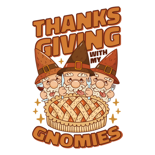 Thanksgiving with my gnomes quote design PNG Design