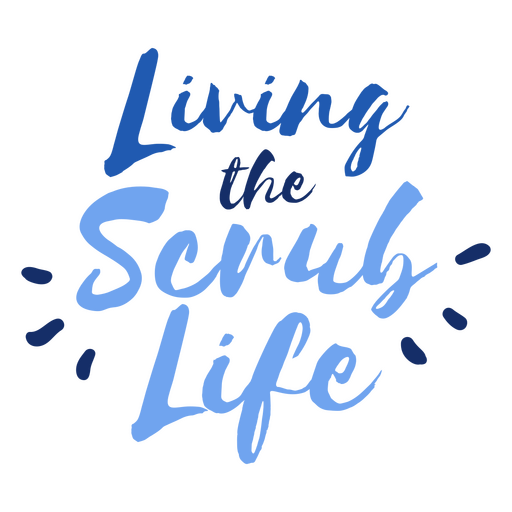 Living the scrubs life lettering quote PNG Design