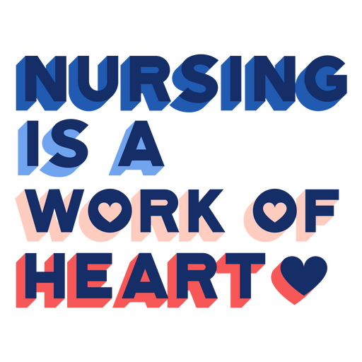 La enfermería es un trabajo de cita con letras del corazón. Diseño PNG