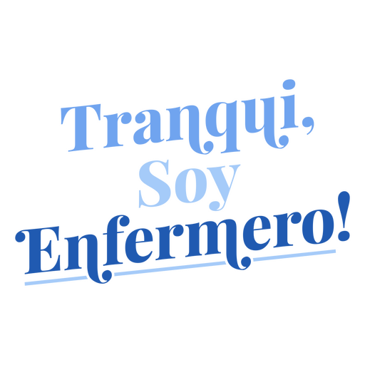 Don't worry I'm a nurse lettering quote in spanish PNG Design