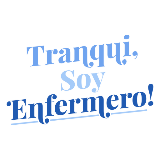 Não se preocupe, eu sou uma citação de letras de enfermeira em espanhol Desenho PNG