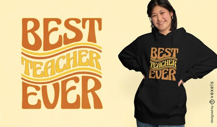 Best teacher ever t-shirt design