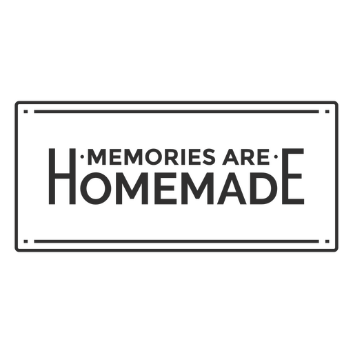 Memories are homemade message board PNG Design