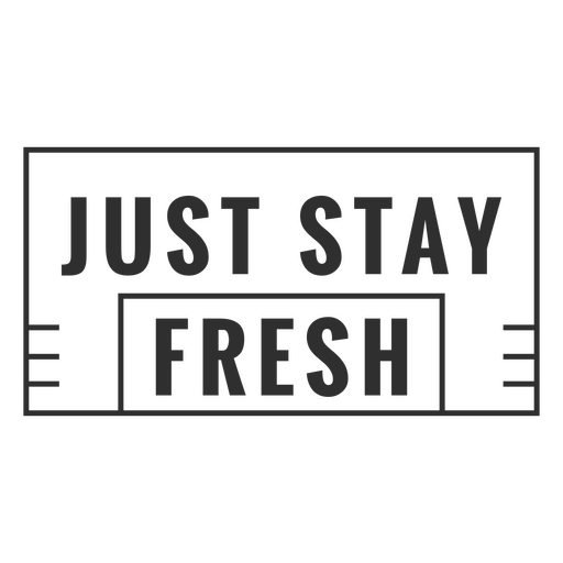 Just stay fresh message board PNG Design