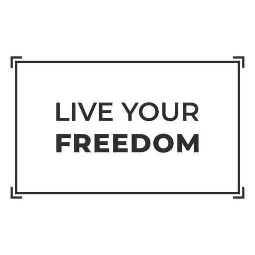 Live your freedom message board PNG Design