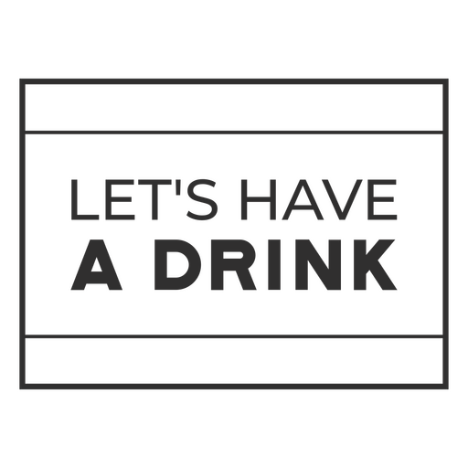 Let's have a drink message board PNG Design