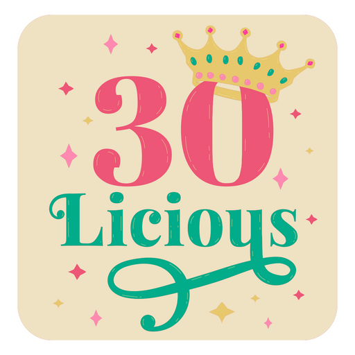 Funny sticker with 30-licious play on words PNG Design