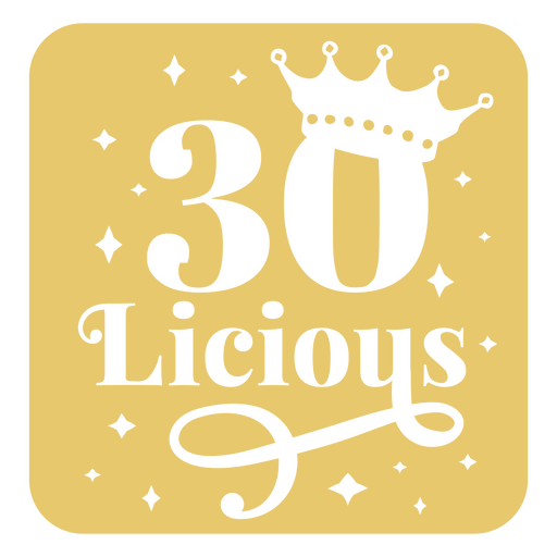 Sticker with 30-licious play on words PNG Design
