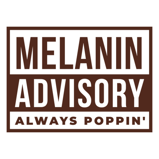 Melanin always poppin' PNG Design
