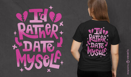 Anti valentines day quote t-shirt design