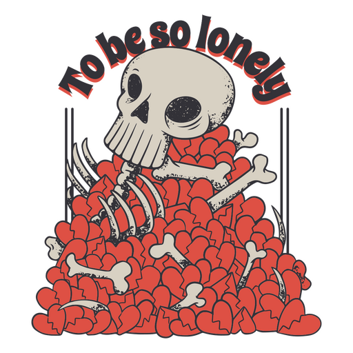Skull featuring the anti-Valentine message To be so lonely PNG Design