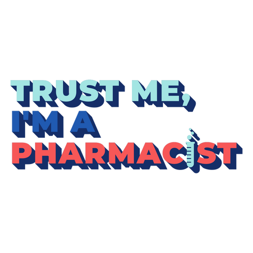 Confía en mí, soy farmacéutico. Diseño PNG