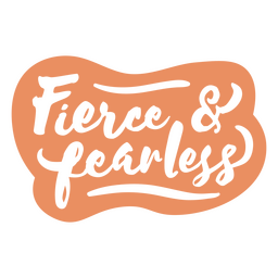 Label Featuring The Quote Fierce & Fearless PNG & SVG Design For T-Shirts