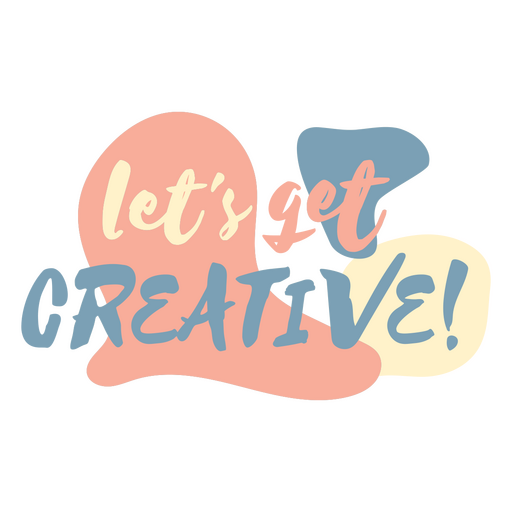 Design de letras com a citação Vamos ser criativos Desenho PNG