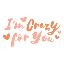 Lettering Design Featuring The Quote I'm Crazy For You PNG & SVG Design ...