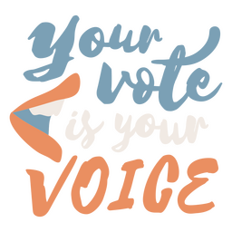 Lettering Design Featuring The Quote Your Vote Is Your Voice PNG & SVG ...