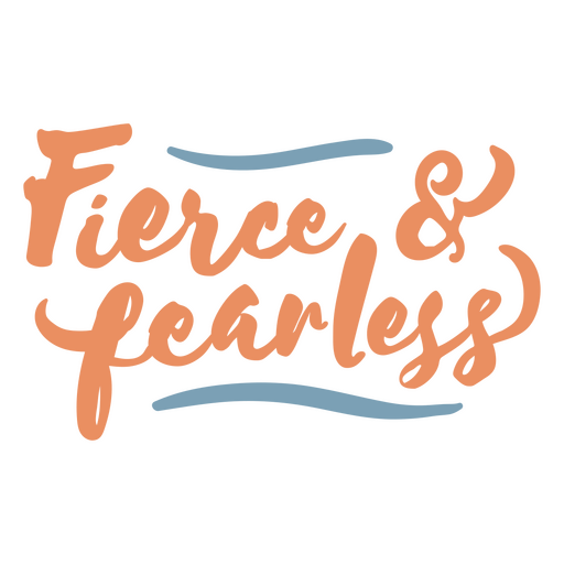 Lettering design featuring the quote Fierce & fearless PNG Design