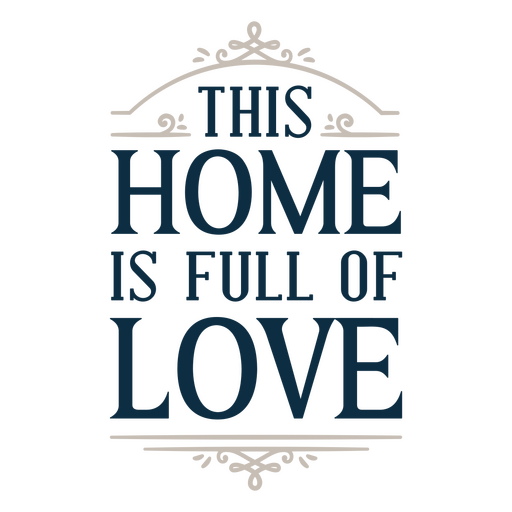 This home is full of love PNG Design