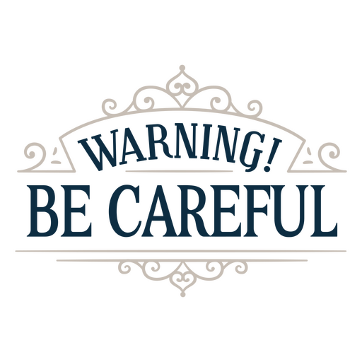 Das Logo ?Warnung: Seien Sie vorsichtig?. PNG-Design