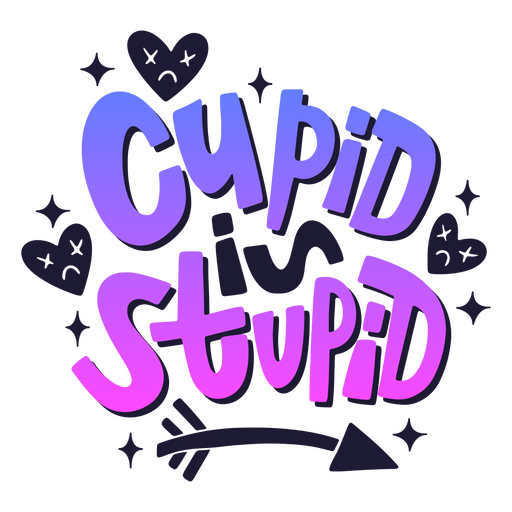 Citação de letras dos namorados cupido estúpido Desenho PNG