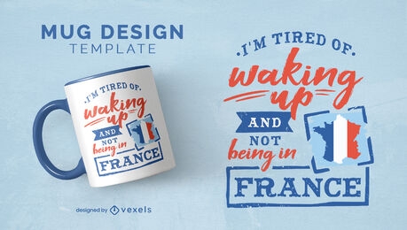 Waking up in France funny mug design