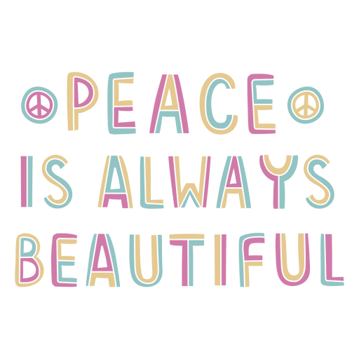 Peace is always beautiful quote PNG Design