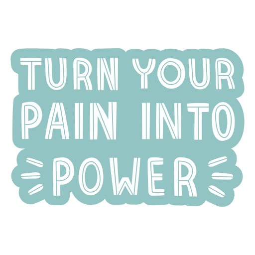 Monochromatisches Zitat von Power Pain PNG-Design