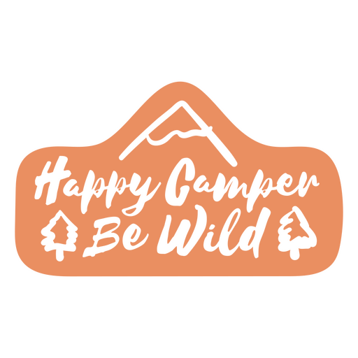 Aufkleber ?Happy camper be wild?. PNG-Design