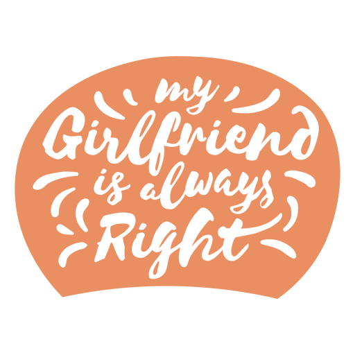 My girlfriend is always right PNG Design