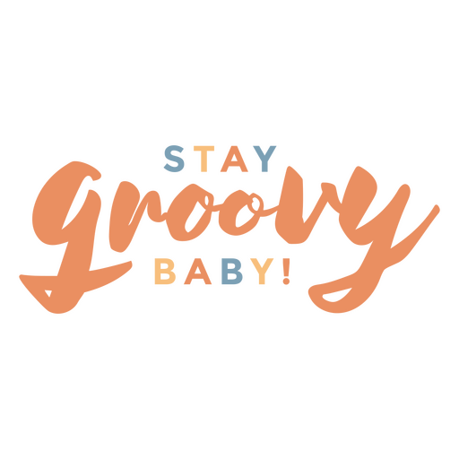 Bleib groovig, Baby PNG-Design