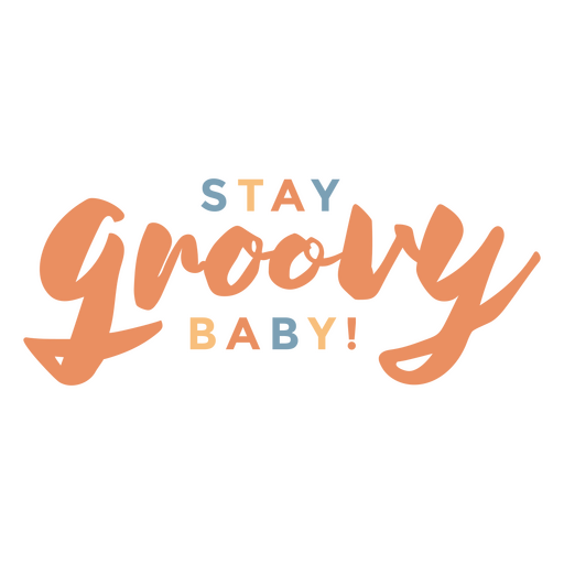 Stay groovy baby PNG Design