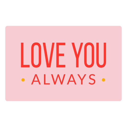 Love you always sticker PNG Design