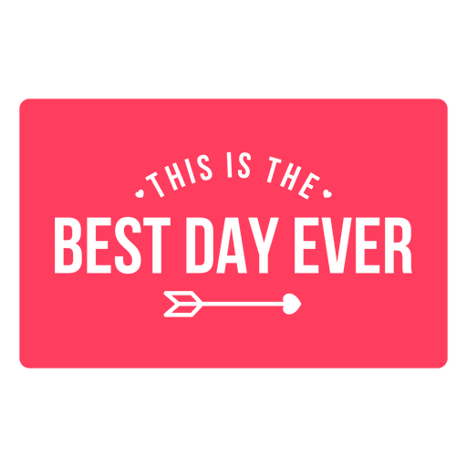 This is the best day ever red sticker PNG Design