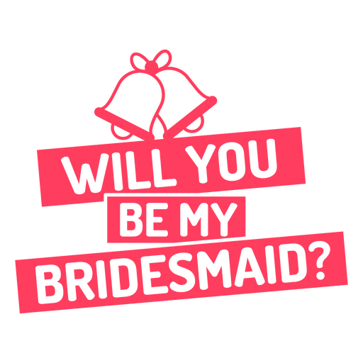 ?Willst du mein Brautjungfern-Hochzeitszitat sein?? PNG-Design