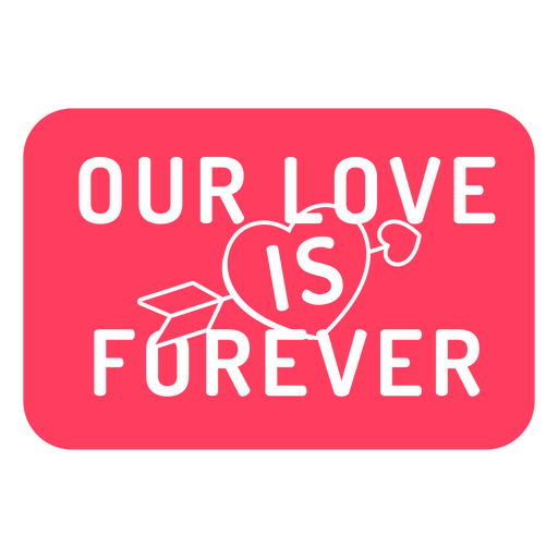Nuestro amor es para siempre pegatina roja. Diseño PNG