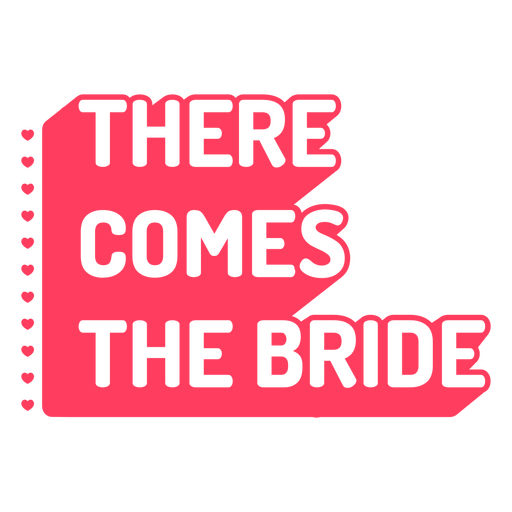 There comes the bride PNG Design