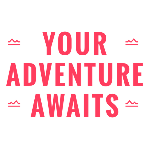 Your adventure awaits red clouds PNG Design