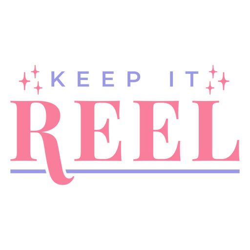 Keep it reel quote PNG Design