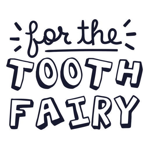 For the tooth fairy PNG Design