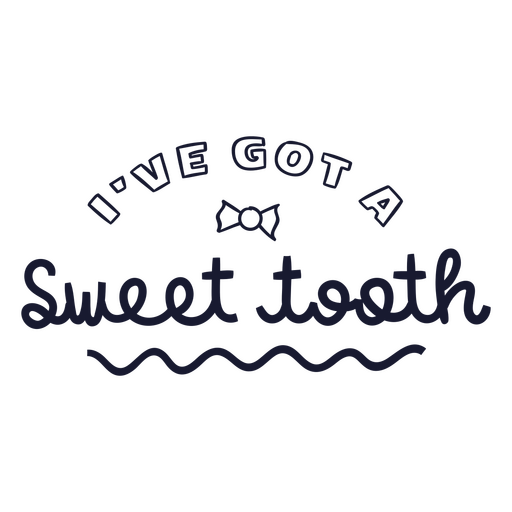 I've got a sweet tooth PNG Design