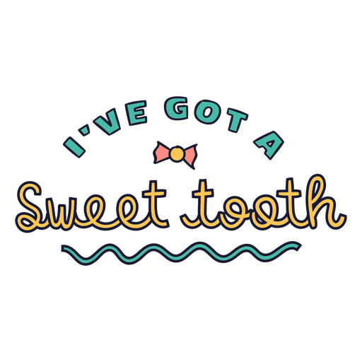 I've got a sweet tooth PNG Design