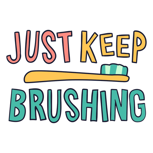 Zahnbürste und Schriftzug ?Just Keep Brush? PNG-Design