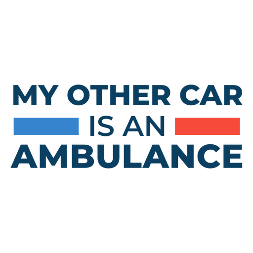 Mi otro auto es una ambulancia. Diseño PNG