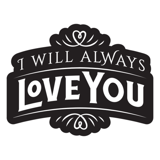 I will always love you badge PNG Design