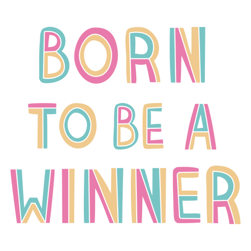 Born to be a winner PNG Design