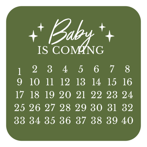 Baby is coming calendar on a green background PNG Design