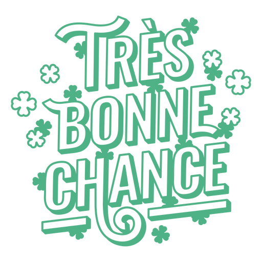 The words tres bonne chance PNG Design