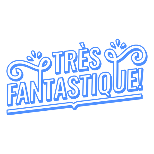 The word tres fantasticique PNG Design