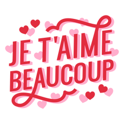 Valentine's Day - Je T'aime Beaucoup PNG & SVG Design For T-Shirts